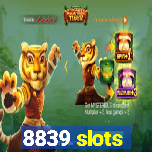 8839 slots